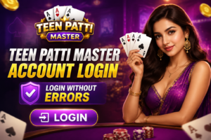 How to Complete Teen Patti Master Account Login Without Errors